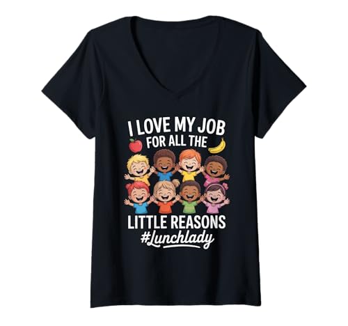 Damen Lustiger Lunchlady I Love My Job Little Reasons Humor Spruch T-Shirt mit V-Ausschnitt Damen Lustiger Lunchlady I Love My Job Little Reasons Humor Spruch T-Shirt mit V-Ausschnitt von Sarcastic Cafeteria Worker School Food Service Gag