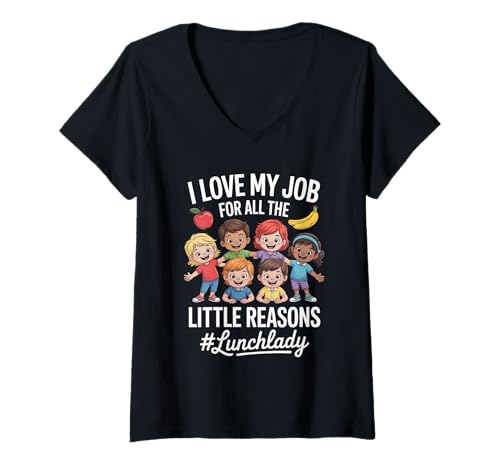 Damen Lustiger Lunchlady I Love My Job Little Reasons Humor Spruch T-Shirt mit V-Ausschnitt Damen Lustiger Lunchlady I Love My Job Little Reasons Humor Spruch T-Shirt mit V-Ausschnitt von Sarcastic Cafeteria Worker School Food Service Gag