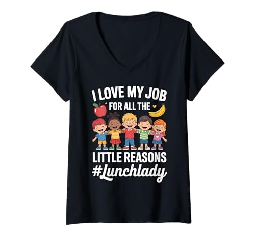 Damen Lustiger Lunchlady I Love My Job Little Reasons Humor Spruch T-Shirt mit V-Ausschnitt Damen Lustiger Lunchlady I Love My Job Little Reasons Humor Spruch T-Shirt mit V-Ausschnitt von Sarcastic Cafeteria Worker School Food Service Gag