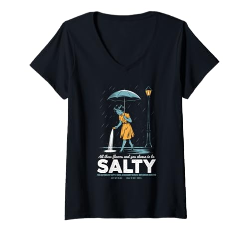 Damen All These Flavors and You Choose to Be Salty Meme Humor T-Shirt mit V-Ausschnitt von Sarcastic Cartoon Girl Umbrella All These Flavors