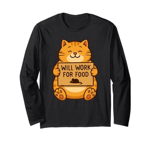 Lustiges Katzenkätzchen Wird für Lebensmittel Arbeiten Zitat Geschenk Männer Frauen Ki Langarmshirt von Sarcastic Cat Mom Dad Pet Owner Graphic Design
