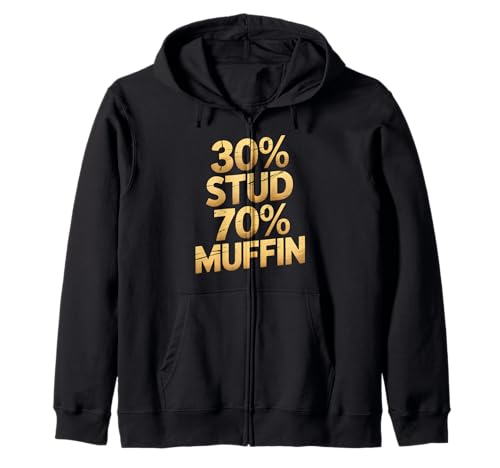 Lustiger 30 Prozent Stud 70 Muffin Humor Spruch Frauen Männer Gag Kapuzenjacke von Sarcastic Confident Guy Food Pun Dating Joke