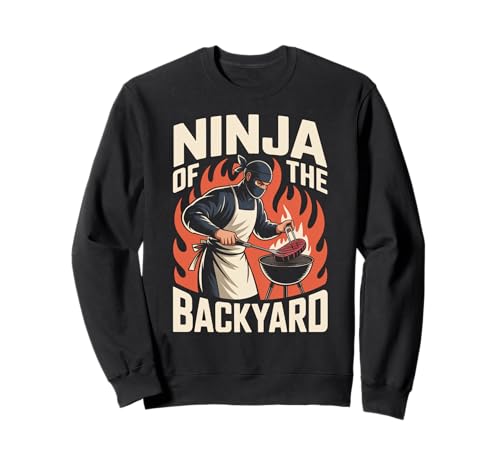 Lustiger Ninja of The Backyard Spruch BBQ Humor Grill Damen Herren Sweatshirt von Sarcastic Cookout Chef Meat Smoker Barbecue Dad