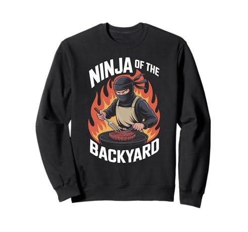 Lustiger Ninja of The Backyard Spruch BBQ Humor Grill Damen Herren Sweatshirt von Sarcastic Cookout Chef Meat Smoker Barbecue Dad