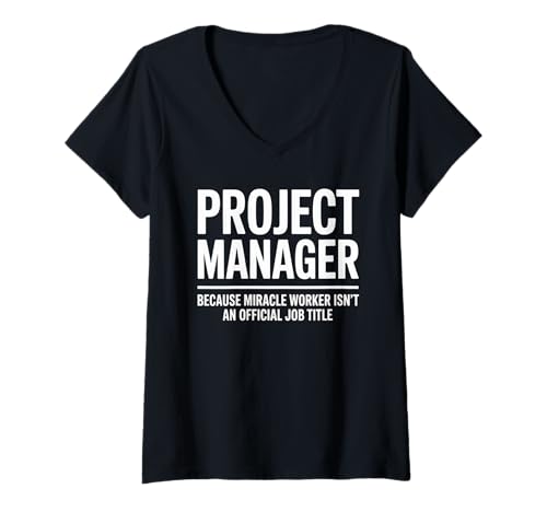 Damen Lustiger Projektmanager Wunderarbeiter Büro Job Humor Spruch T-Shirt mit V-Ausschnitt von Sarcastic Corporate Workplace Career Pride Joke
