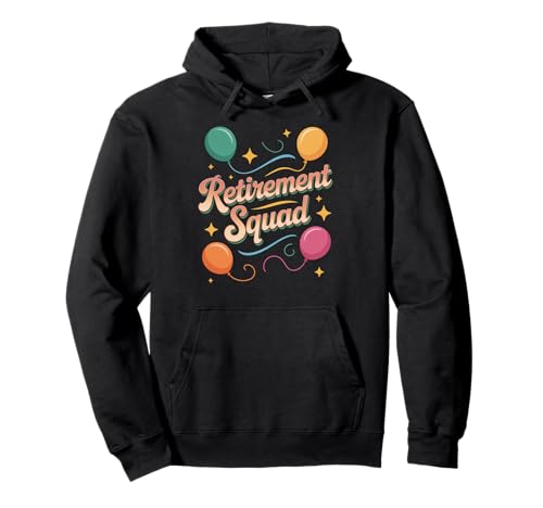 Lustiger Retirement Squad Spruch Party Humor Crew Frauen Männer Pullover Hoodie von Sarcastic Coworker Group Celebration Balloon