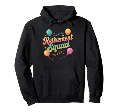 Lustiger Retirement Squad Spruch Party Humor Crew Frauen Männer Pullover Hoodie von Sarcastic Coworker Group Celebration Balloon