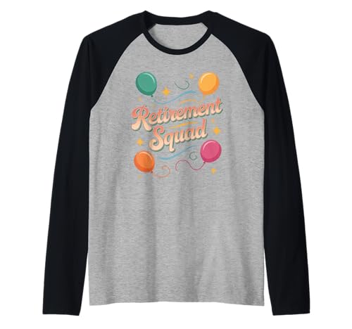 Lustiger Retirement Squad Spruch Party Humor Crew Frauen Männer Raglan von Sarcastic Coworker Group Celebration Balloon