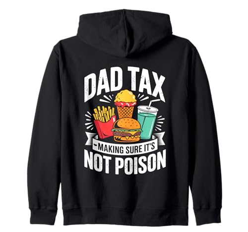 Dad Tax Making Sure It's Not Poison Men Funny Father's Day Kapuzenjacke Dad Tax Making Sure It's Not Poison Men Funny Father's Day Kapuzenjacke von Sarcastic Dad Tax Quote For Fathers