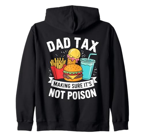 Dad Tax Making Sure It's Not Poison Men Funny Father's Day Kapuzenjacke Dad Tax Making Sure It's Not Poison Men Funny Father's Day Kapuzenjacke von Sarcastic Dad Tax Quote For Fathers