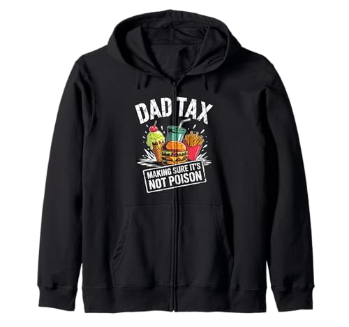 Dad Tax Making Sure It's Not Poison Men Funny Father's Day Kapuzenjacke Dad Tax Making Sure It's Not Poison Men Funny Father's Day Kapuzenjacke von Sarcastic Dad Tax Quote For Fathers