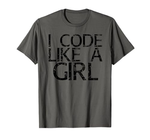 I CODE LIKE A GIRL Funny Programmer IT Nerd Geschenkidee T-Shirt I CODE LIKE A GIRL Funny Programmer IT Nerd Geschenkidee T-Shirt von Sarcastic Developer Geek Text Joke Lover Designs
