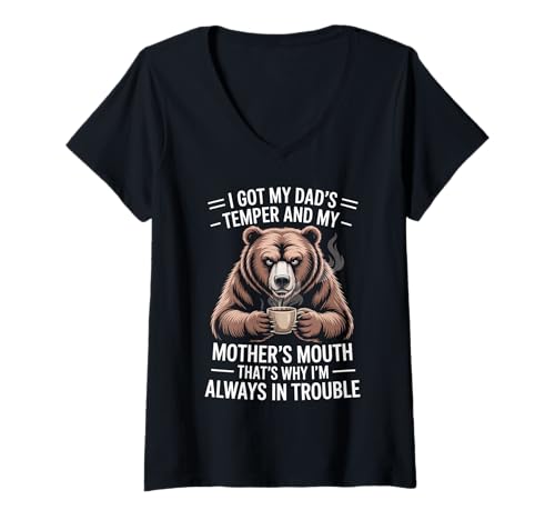 Damen Lustiger Spruch Got Dad's Temper Mom's Mouth Bear Coffee T-Shirt mit V-Ausschnitt von Sarcastic Family Humor Dad Mom Trouble Morning