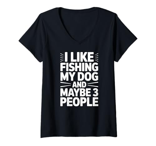 Damen Lustiges Angelhund-Zitat T-Shirt mit V-Ausschnitt Damen Lustiges Angelhund-Zitat T-Shirt mit V-Ausschnitt von Sarcastic Fishing Saying Dog Owner Quote