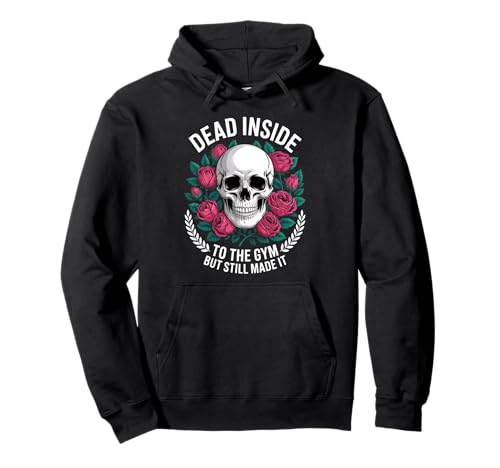 Funny Dead Inside to The Gym Spruch Workout Humor Women Men Pullover Hoodie Funny Dead Inside to The Gym Spruch Workout Humor Women Men Pullover Hoodie von Sarcastic Fitness Joke Retro Gothic Gym Dad Mom