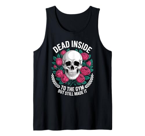 Funny Dead Inside to The Gym Spruch Workout Humor Women Men Tank Top Funny Dead Inside to The Gym Spruch Workout Humor Women Men Tank Top von Sarcastic Fitness Joke Retro Gothic Gym Dad Mom