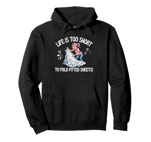 Life is Too Short to Fold Spannbettlaken Crazy Driven Fun Pullover Hoodie Life is Too Short to Fold Spannbettlaken Crazy Driven Fun Pullover Hoodie von Sarcastic Funny Cute Playful Housework Humor CLR