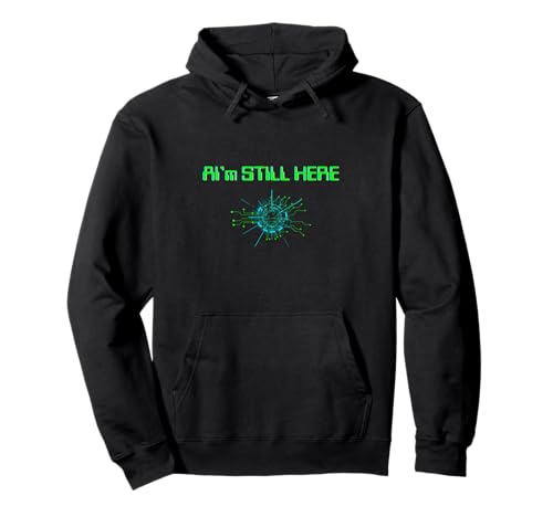 KI ist immer noch da Technischer Humor Patch-Glitch für digitale Korruption Pullover Hoodie KI ist immer noch da Technischer Humor Patch-Glitch für digitale Korruption Pullover Hoodie von Sarcastic Funny Programmer Coder Sarcasm Survivors