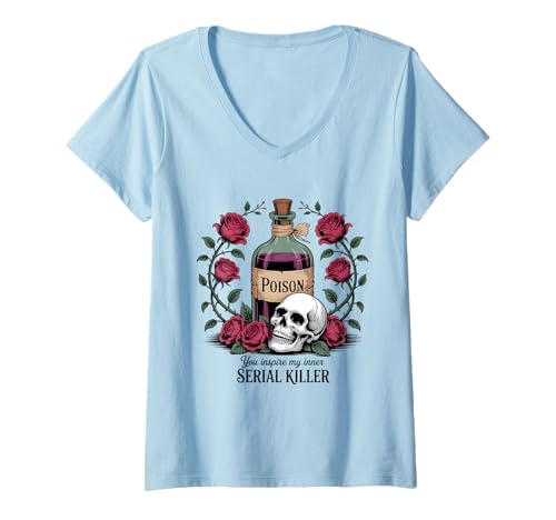 Damen You Inspire My Inner Serial Killer Skull Flowers Damen Herren T-Shirt mit V-Ausschnitt von Sarcastic Funny Saying for Husband Wife Couples