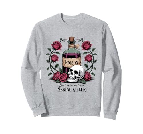 You Inspire My Inner Serial Killer Skull Flowers Damen Herren Sweatshirt von Sarcastic Funny Saying for Husband Wife Couples