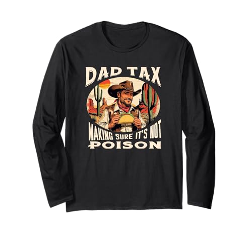 Dad Tax Making Sure It's Not Poison Inspecting Food for Kids Langarmshirt von Sarcastic Funny Skeleton Hard Job for Fathers CLR