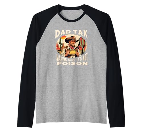 Dad Tax Making Sure It's Not Poison Inspecting Food for Kids Raglan von Sarcastic Funny Skeleton Hard Job for Fathers CLR