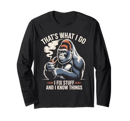 Lustiges Sprichwort Ich weiß Dinge Sarkasmus Gag Pun Gorilla Damen Herren Langarmshirt von Sarcastic Handyman Repair Joke Retro Ape Humor