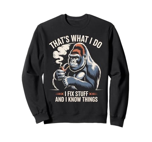 Lustiges Sprichwort Ich weiß Dinge Sarkasmus Gag Pun Gorilla Damen Herren Sweatshirt von Sarcastic Handyman Repair Joke Retro Ape Humor