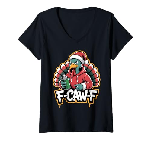 Damen F Caw F Truthahn in Weihnachtsmannmütze Urban Holiday Humor T-Shirt mit V-Ausschnitt Damen F Caw F Truthahn in Weihnachtsmannmütze Urban Holiday Humor T-Shirt mit V-Ausschnitt von Sarcastic Holiday Turkey Santa Street Humor