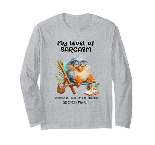 Funny Grumpy Bird Witty Quote Sarcastic Gift for Men Women Langarmshirt von Sarcastic Humor Funny Bird