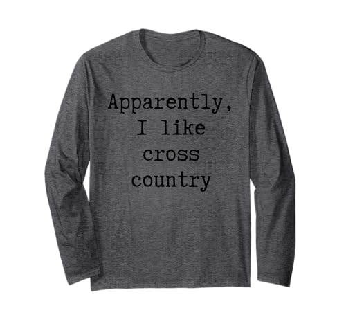 Anscheinend mag ich Cross Country Lustiges Mama Papa Schwester Bruder Langarmshirt von Sarcastic Humor Funny Gifts for Sports Fans
