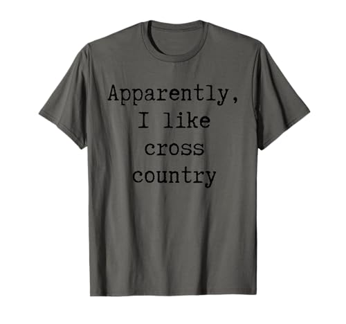 Anscheinend mag ich Cross Country Lustiges Mama Papa Schwester Bruder T-Shirt von Sarcastic Humor Funny Gifts for Sports Fans