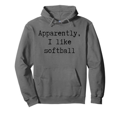 Anscheinend mag ich Softball Lustiger Mama Papa Schwester Bruder Fan Pullover Hoodie von Sarcastic Humor Funny Gifts for Sports Fans