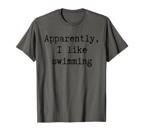 Anscheinend schwimme ich gerne Lustiger Fan von Mama Papa Schwester Bruder T-Shirt von Sarcastic Humor Funny Gifts for Sports Fans