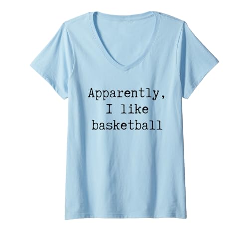 Damen Anscheinend mag ich Basketball Lustiges Mama Papa Schwester Bruder T-Shirt mit V-Ausschnitt von Sarcastic Humor Funny Gifts for Sports Fans