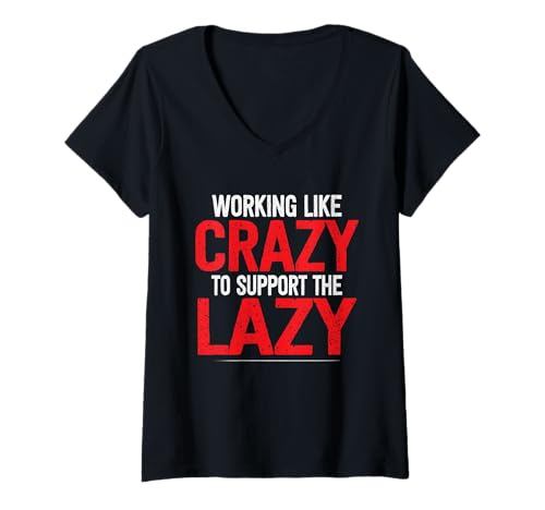Damen Lustig Unterstütze Die Faulen Ich arbeite wie verrückt, um die Faulen zu unterstützen T-Shirt mit V-Ausschnitt Damen Lustig Unterstütze Die Faulen Ich arbeite wie verrückt, um die Faulen zu unterstützen T-Shirt mit V-Ausschnitt von Sarcastic Humour Lover Shirts