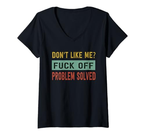 Damen Mögen Sie mich nicht? F#ck Off Problemgelöst T-Shirt mit V-Ausschnitt Damen Mögen Sie mich nicht? F#ck Off Problemgelöst T-Shirt mit V-Ausschnitt von Sarcastic Humour Lover Shirts