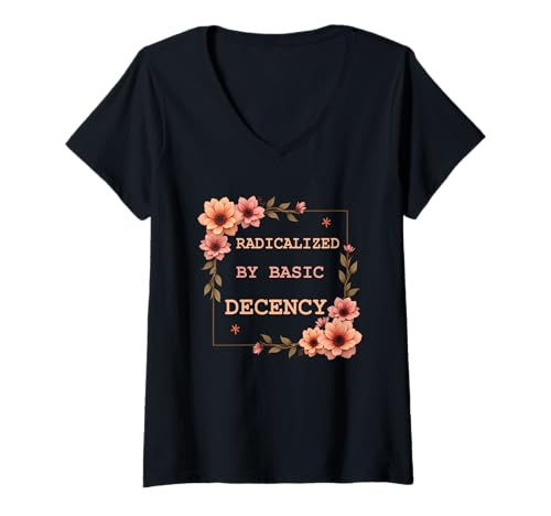 Damen Radikalisiert durch Basic Decency T-Shirt mit V-Ausschnitt Damen Radikalisiert durch Basic Decency T-Shirt mit V-Ausschnitt von Sarcastic Humour Lover Shirts