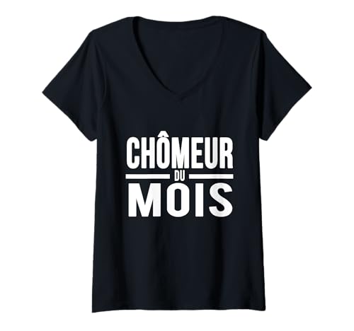 Damen Arbeitsloser des Monats Lustiger französischer Humor T-Shirt mit V-Ausschnitt von Sarcastic Jobless Humor Designs with French Vibes