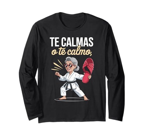 Lustiger Te Calmas Calmo Abuela Chancla Humor Spruch Frauen Mama Langarmshirt Lustiger Te Calmas Calmo Abuela Chancla Humor Spruch Frauen Mama Langarmshirt von Sarcastic Latino Grandma Karate Slipper Mexican