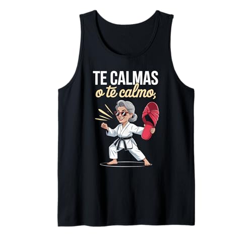 Lustiger Te Calmas Calmo Abuela Chancla Humor Spruch Frauen Mama Tank Top Lustiger Te Calmas Calmo Abuela Chancla Humor Spruch Frauen Mama Tank Top von Sarcastic Latino Grandma Karate Slipper Mexican