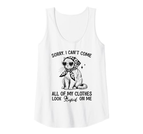 Damen Lustige Katze mit Schal und Brille "Sorry I Can't Come ... Tank Top von Sarcastic Lazy Cat Humor Vibes Funny Quote Shirts