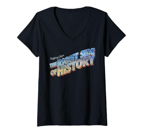 Damen Grüße von der rechten Seite der Geschichte — Lustiger Anti-Trump T-Shirt mit V-Ausschnitt Damen Grüße von der rechten Seite der Geschichte — Lustiger Anti-Trump T-Shirt mit V-Ausschnitt von Sarcastic Liberal Tees