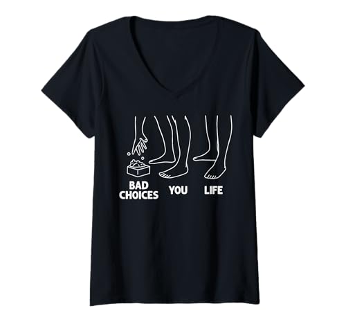 Damen Humorvolles Leben Metapher Bad Choices Lustiges Meme für Männer Frauen T-Shirt mit V-Ausschnitt von Sarcastic Memes For Men Women tee