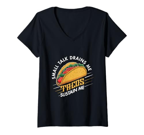 Damen Smalltalk erschöpft Mich Tacos unterstützen Mich introvertierter Taco-Liebhaber T-Shirt mit V-Ausschnitt von Sarcastic Mexican Food Enthusiasts Taco Night Tee