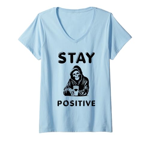 Damen Stay Positive Lustiger Sensenmann Inspiration Geschenk Männer Frauen T-Shirt mit V-Ausschnitt von Sarcastic Motivation Quote Vibes Positive Present