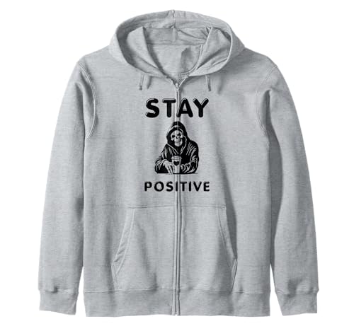 Stay Positive Lustiger Sensenmann Inspiration Geschenk Männer Frauen Kapuzenjacke von Sarcastic Motivation Quote Vibes Positive Present
