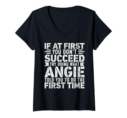 Damen If At First You Don't Succeed Try Doing What Funny Angie T-Shirt mit V-Ausschnitt von Sarcastic Name If At First You Don't Succeed Co.