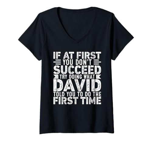 Damen If At First You Don't Succeed Try Doing What Funny DAVID T-Shirt mit V-Ausschnitt von Sarcastic Name If At First You Don't Succeed Co.