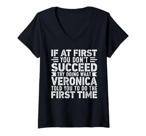 Damen If At First You Don't Succeed Try Doing What Funny Veronica T-Shirt mit V-Ausschnitt von Sarcastic Name If At First You Don't Succeed Co.